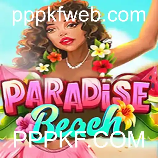 Descubra o paraíso com 'ParadiseBeach' e a inovadora palavra-chave 'PPPKF.COM'